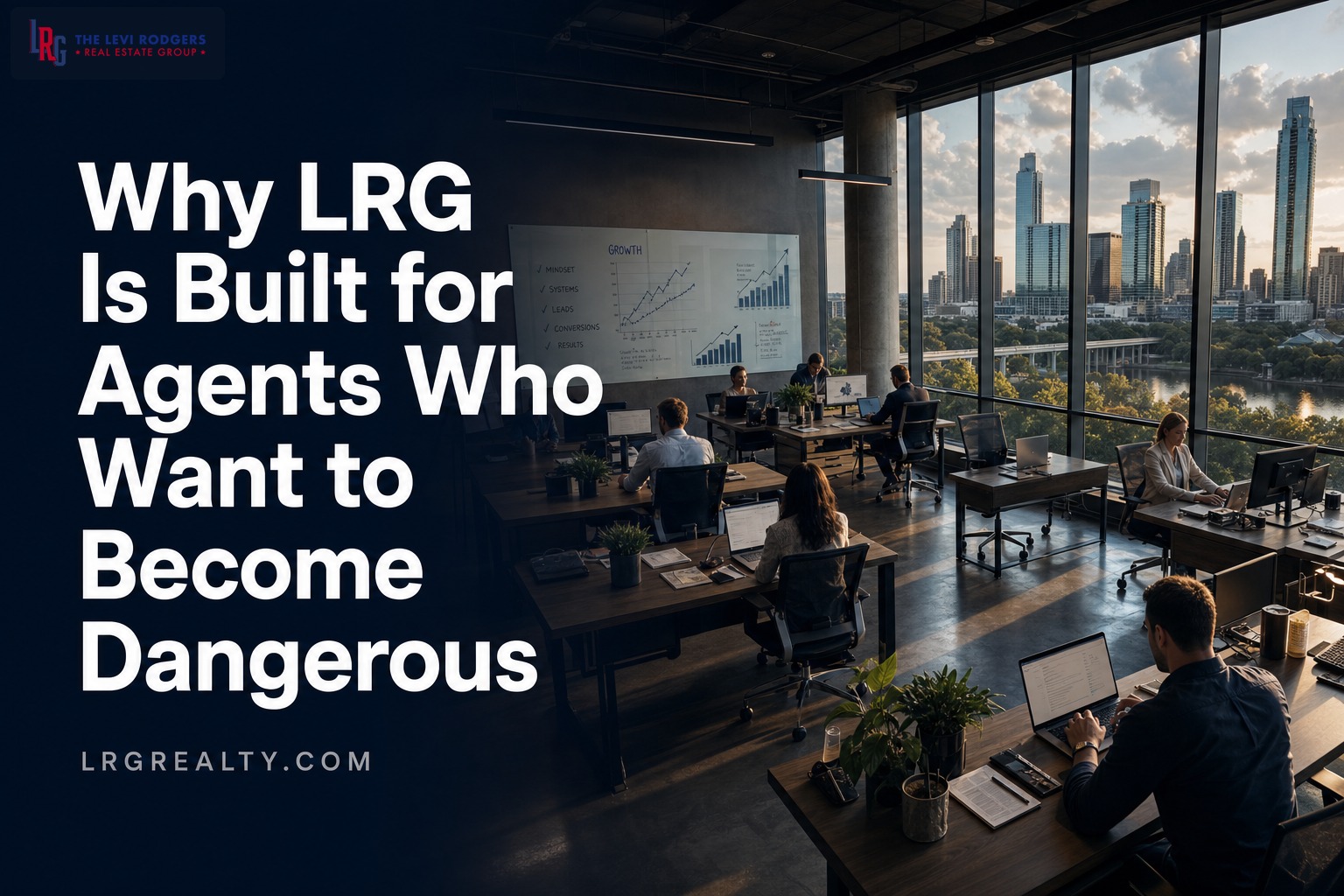 Why LRG Is Built for Agents Who Want to Become Dangerous