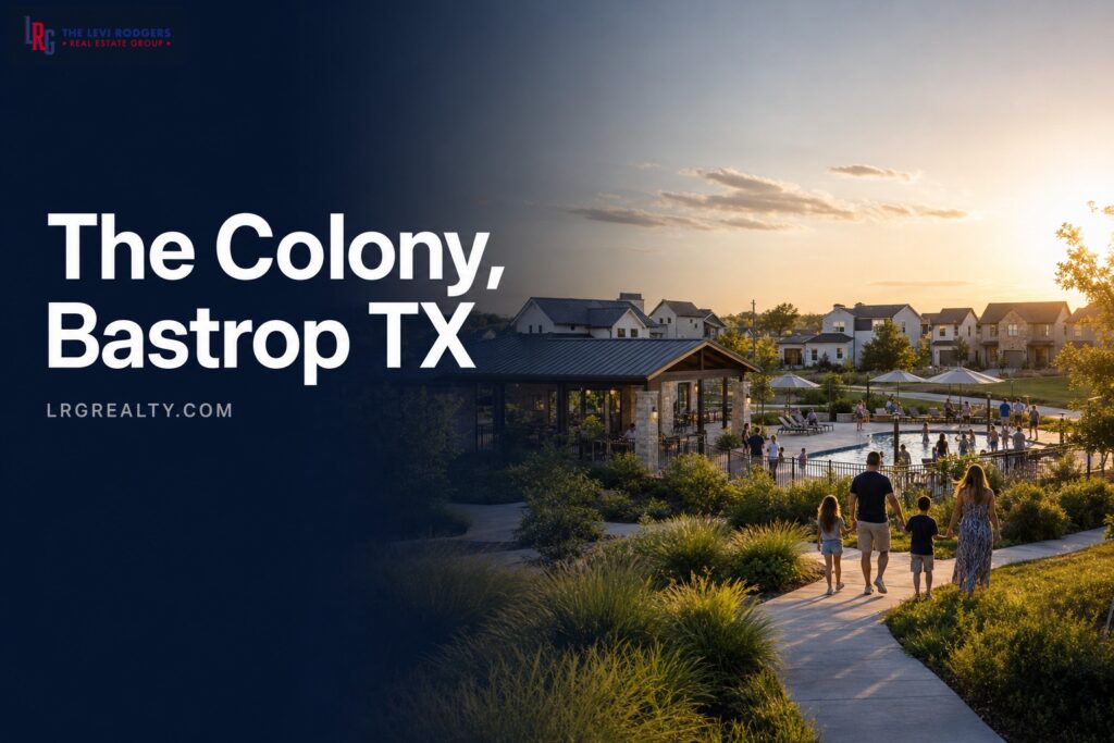 The Colony in Bastrop, TX: 2026 Neighborhood Guide