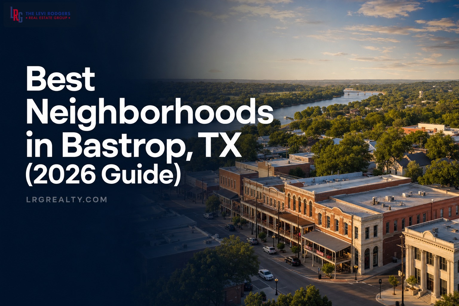 Best Neighborhoods in Bastrop, TX (2026 Guide)