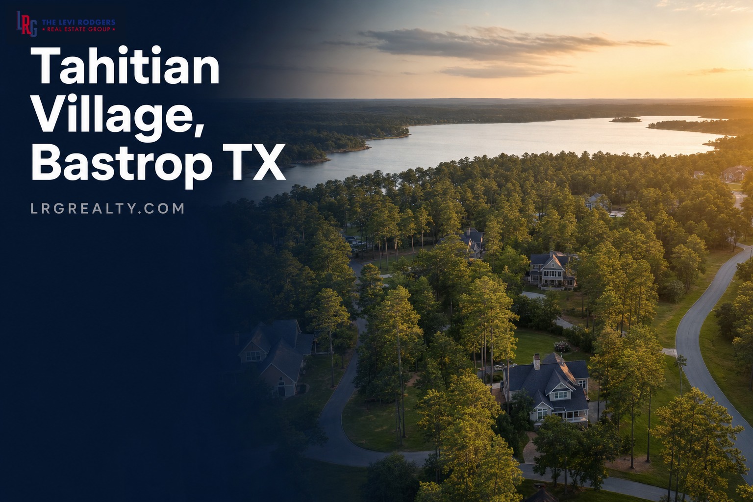 Tahitian Village in Bastrop, TX: 2026 Neighborhood Guide
