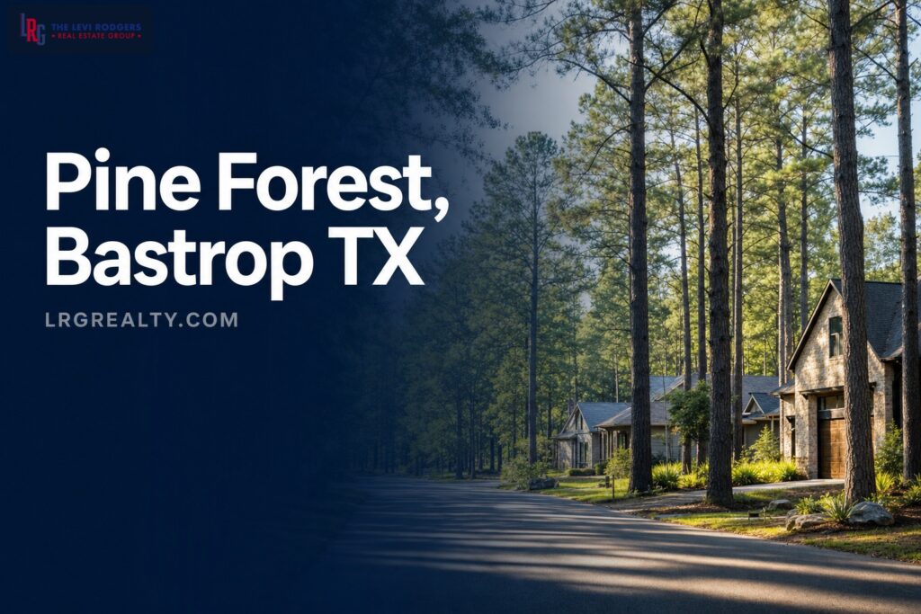 Pine Forest in Bastrop, TX: 2026 Neighborhood Guide