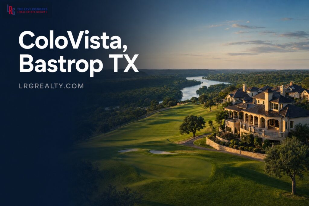 ColoVista in Bastrop, TX: 2026 Neighborhood Guide