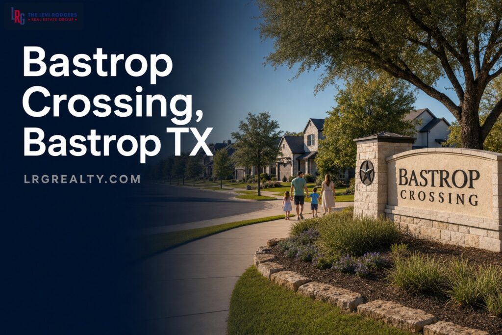 Bastrop Crossing in Bastrop, TX: 2026 Neighborhood Guide