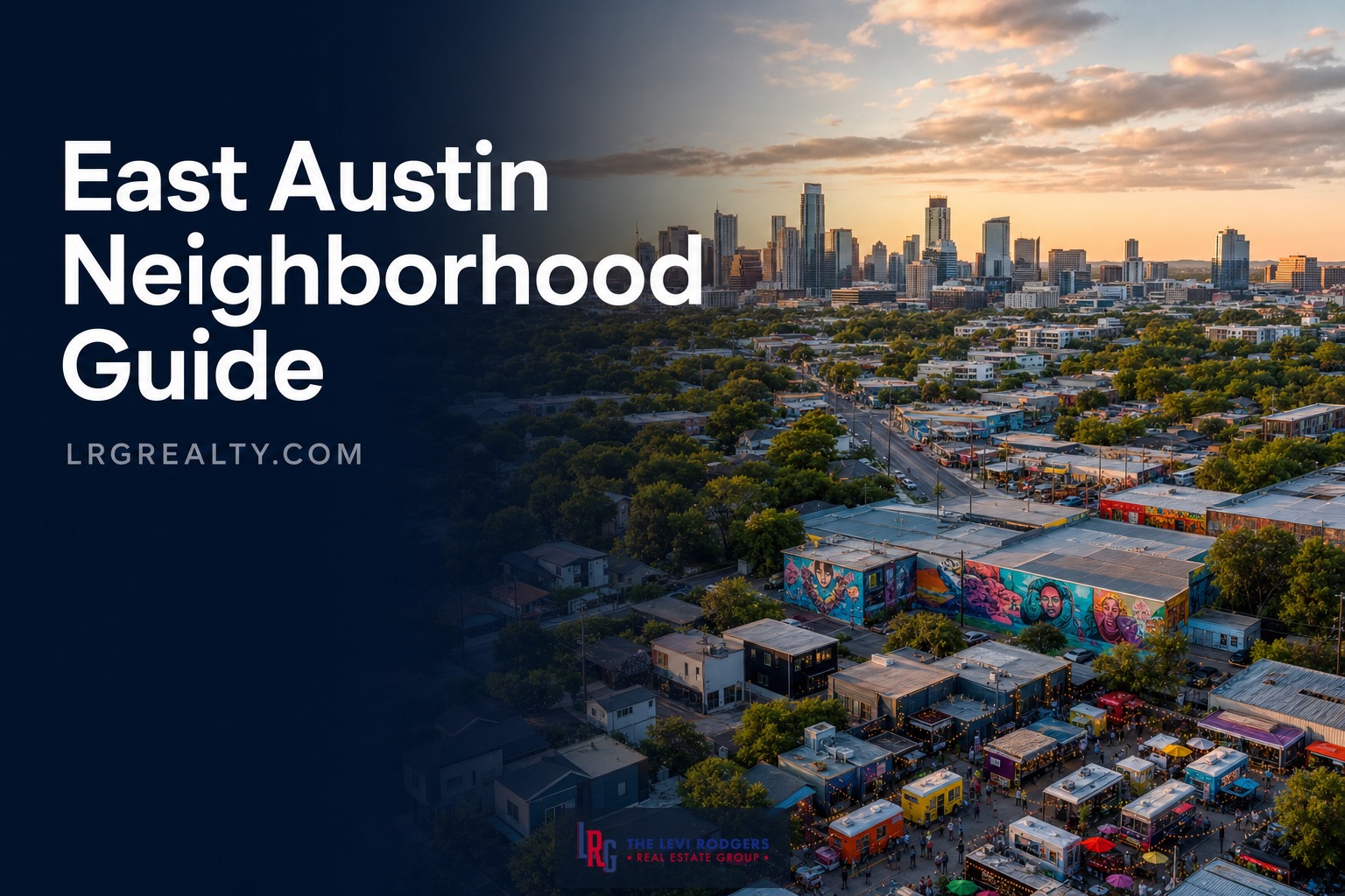 East Austin, TX: 2026 Neighborhood Guide