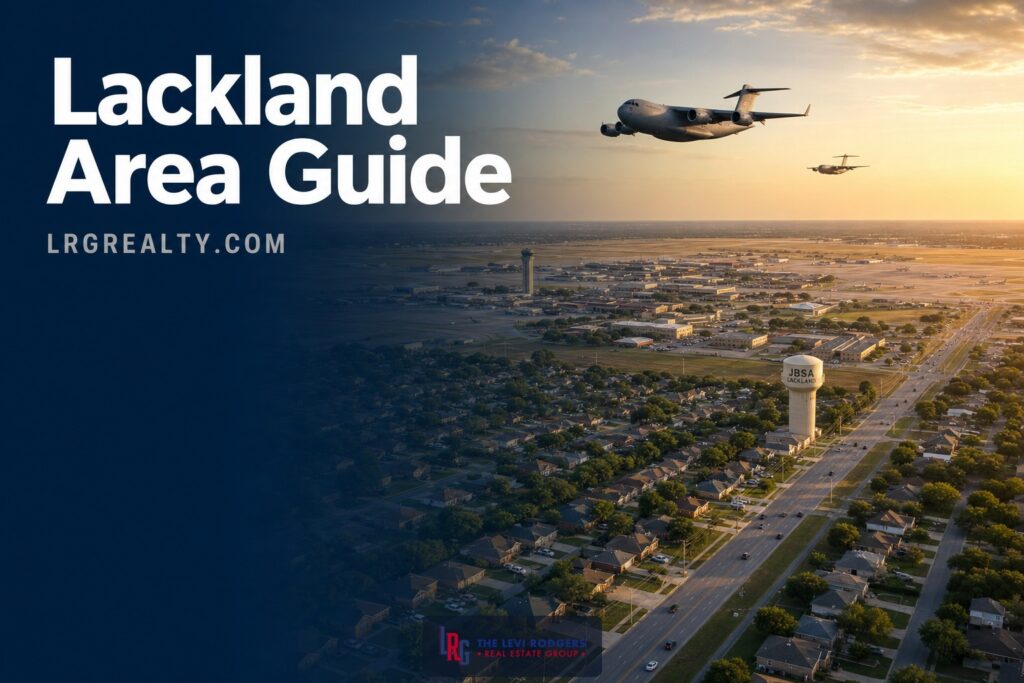 Lackland Area: Neighborhood Guide for Military Homebuyers (2026)