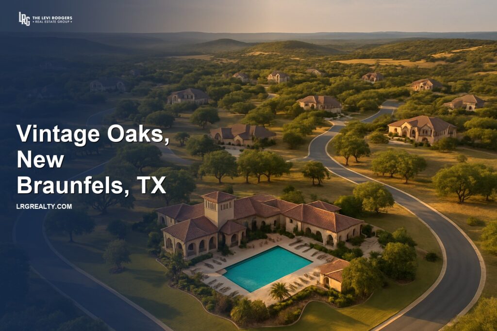 Vintage Oaks in New Braunfels, TX: 2026 Neighborhood Guide