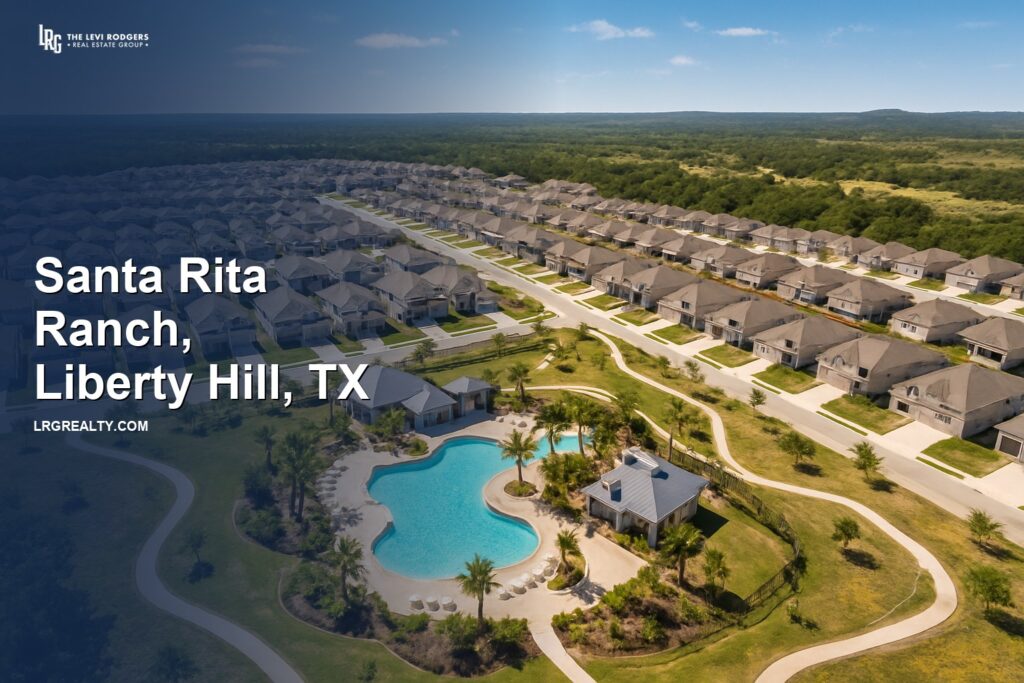Santa Rita Ranch in Liberty Hill, TX: 2026 Neighborhood Guide