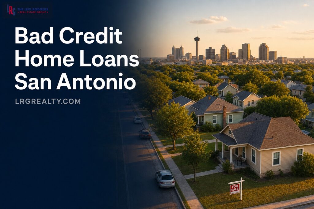 Bad Credit Home Loans in San Antonio: 2026 Options