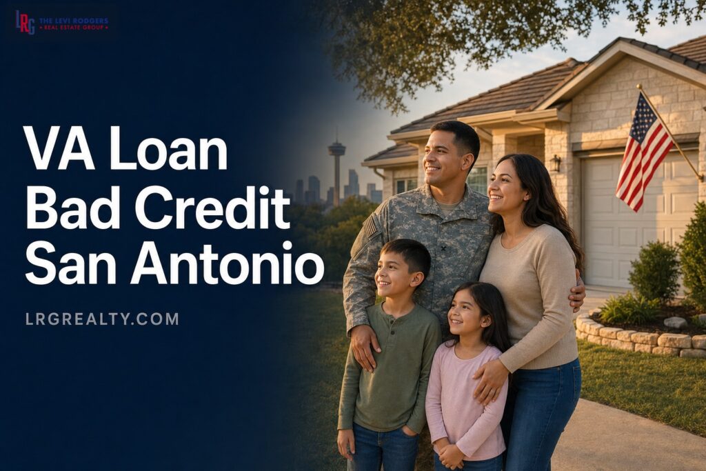 VA Loan with Bad Credit in San Antonio: JBSA Military Guide