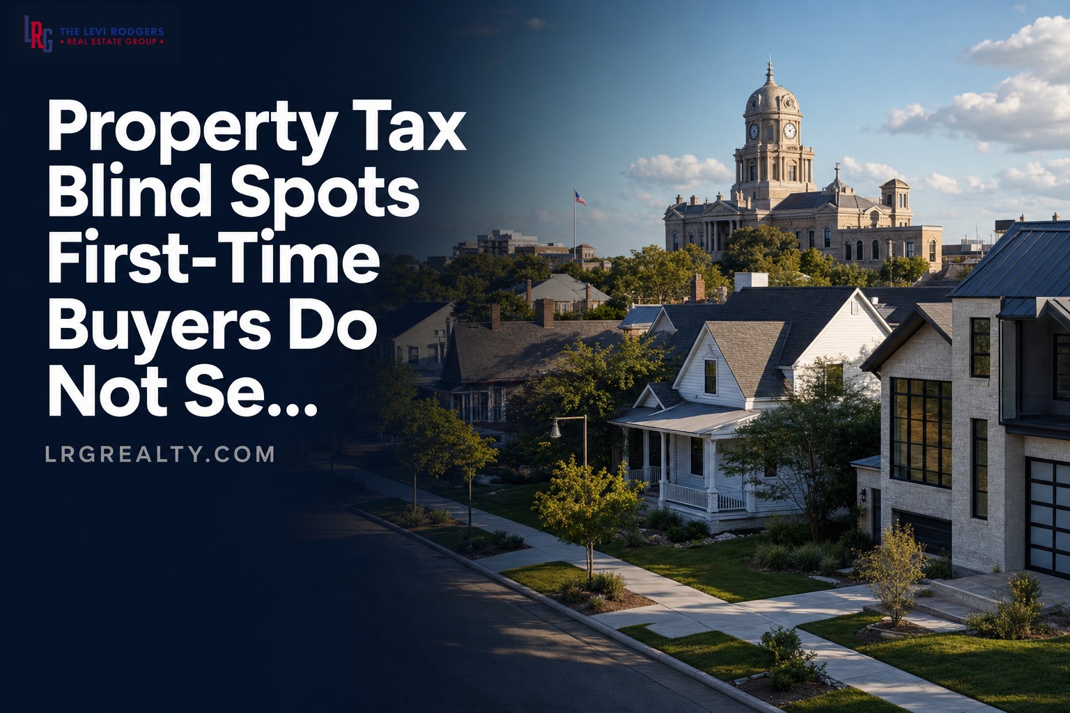 Property Tax Blind Spots First-Time Buyers Do Not See Coming
