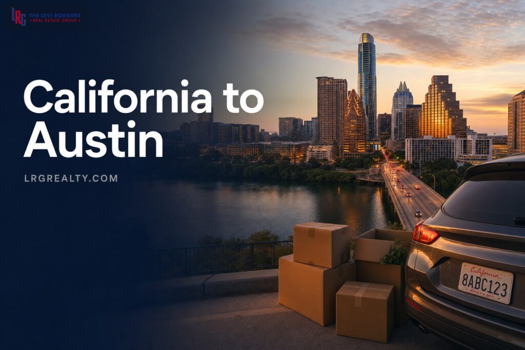 Moving to Austin from California: 2026 Relocation Guide