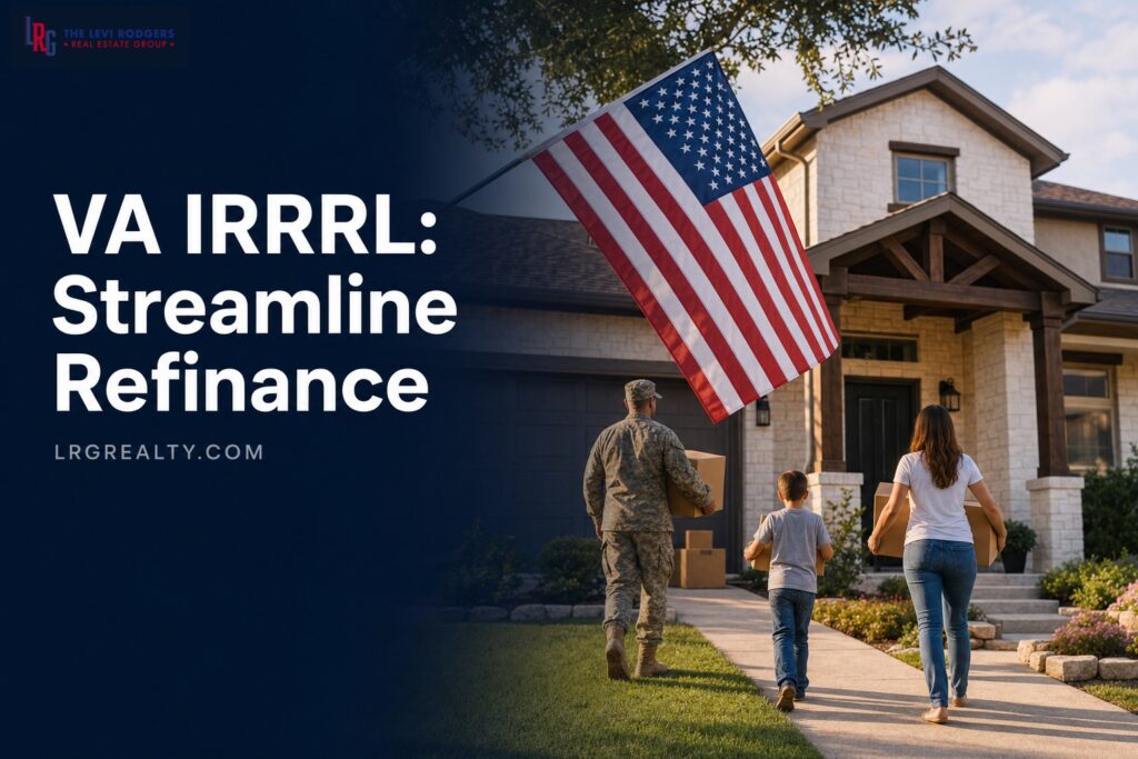 VA IRRRL Streamline Refinance for San Antonio Homeowners