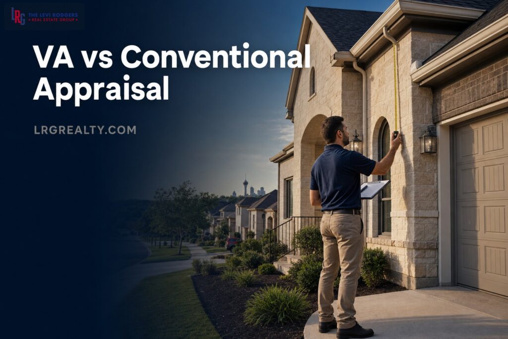 VA Appraisal vs Conventional: What San Antonio Buyers Should Expect