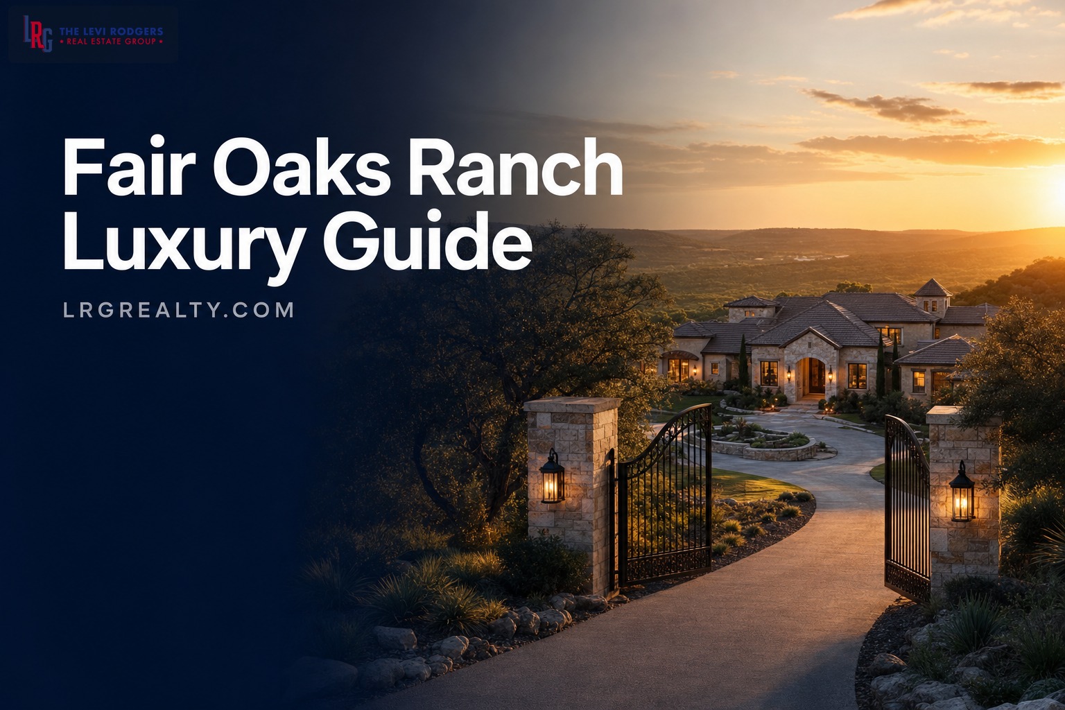 Fair Oaks Ranch Luxury Market Guide