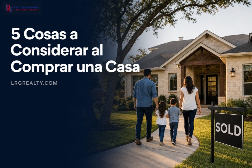 5 Cosas a Considerar al Comprar una Casa (5 things to consider)