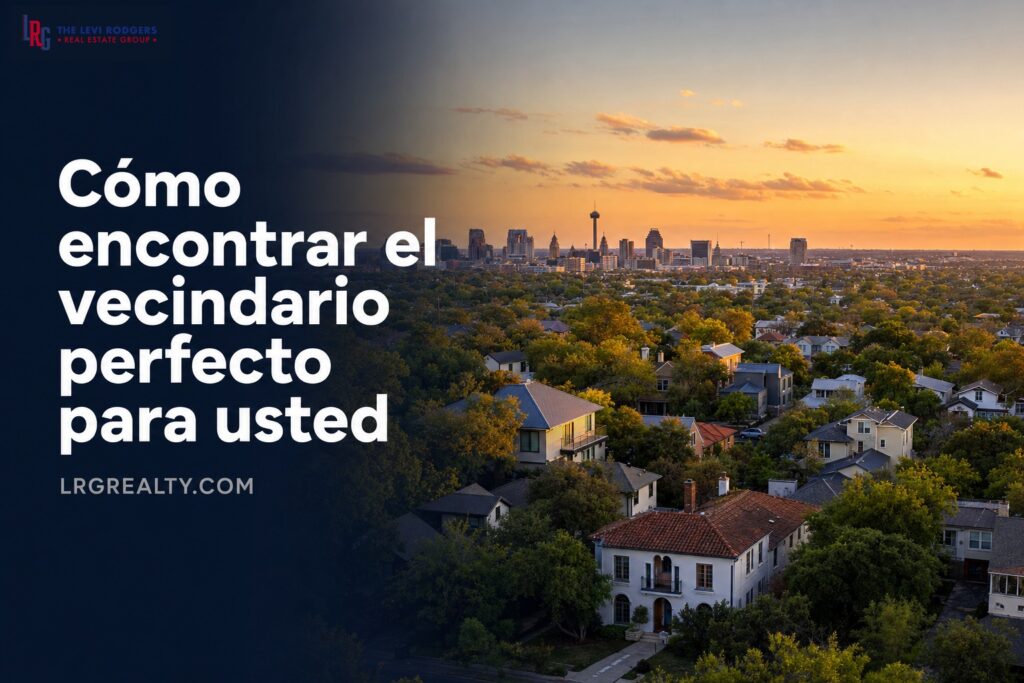 Cómo encontrar el vecindario perfecto para usted