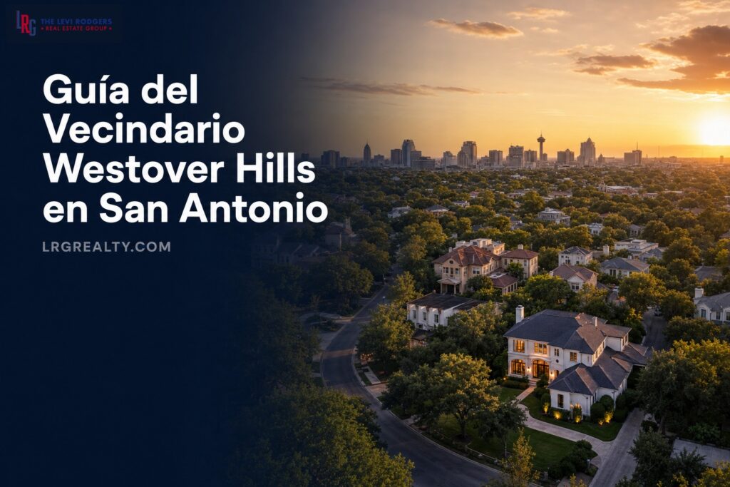 Guía del Vecindario Westover Hills en San Antonio