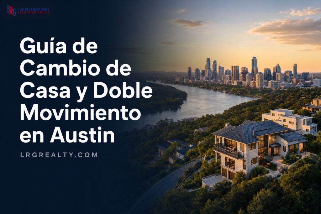 Guía de Cambio de Casa y Doble Movimiento en Austin 2026