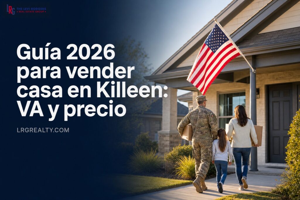 Guía 2026 para vender casa en Killeen: VA y precio