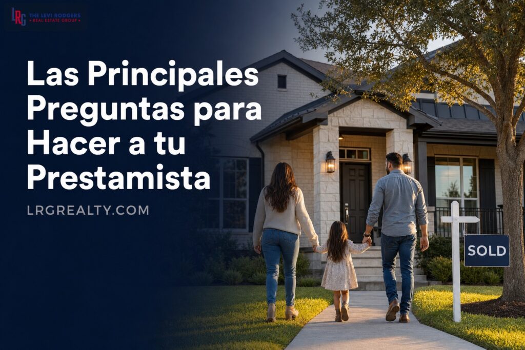 Las Principales Preguntas para Hacer a tu Prestamista Hipotecario (Top Questions to ask your lender)
