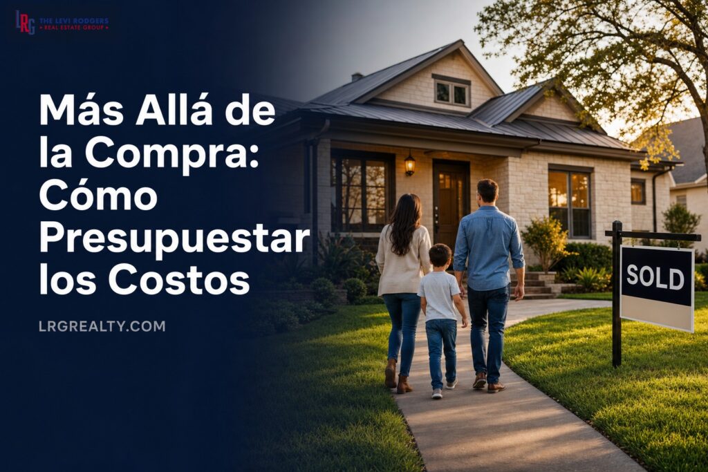 Más Allá de la Compra: Cómo Presupuestar los Costos Adicionales Después del Cierre (Beyond the buy)