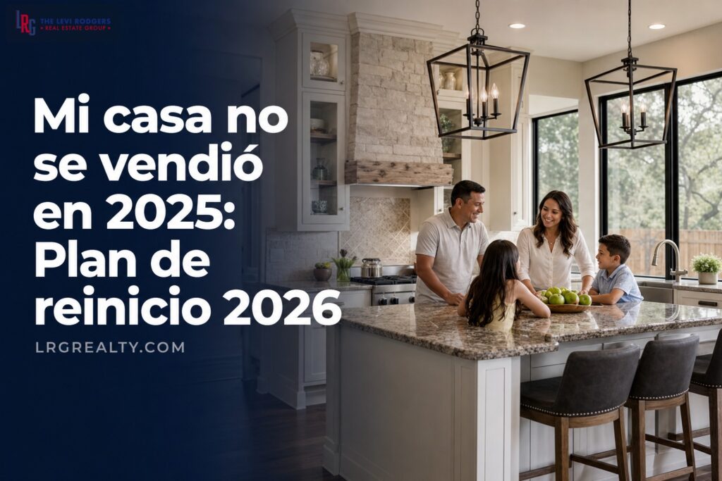 Mi casa no se vendió en 2025: Plan de reinicio 2026