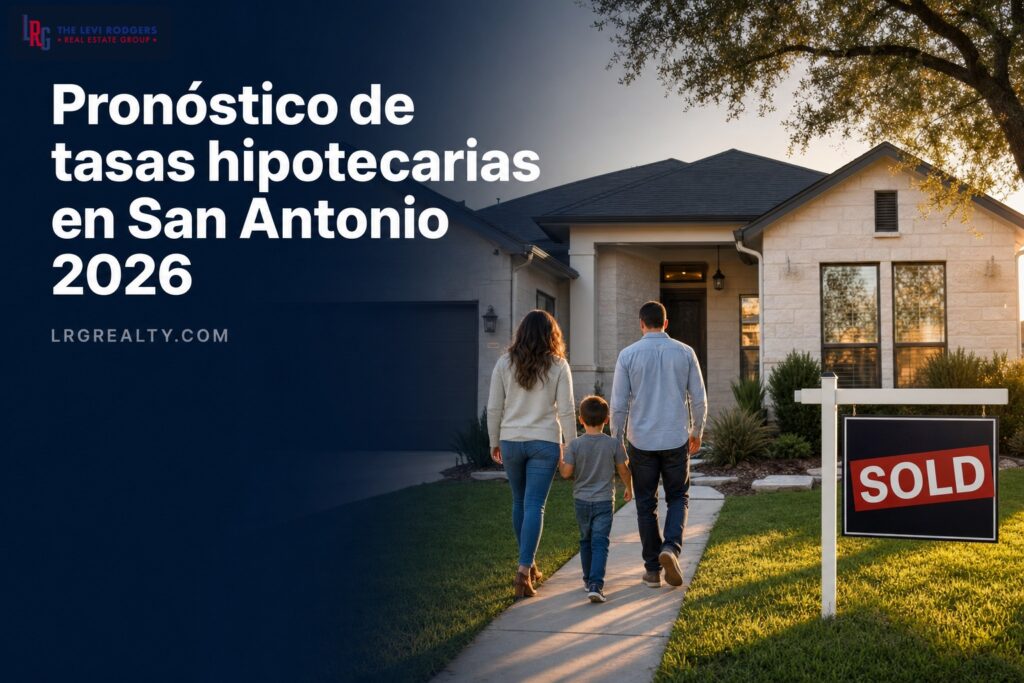 Pronóstico de tasas hipotecarias en San Antonio 2026