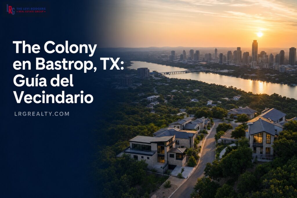 The Colony en Bastrop, TX: Guía del Vecindario (2026)