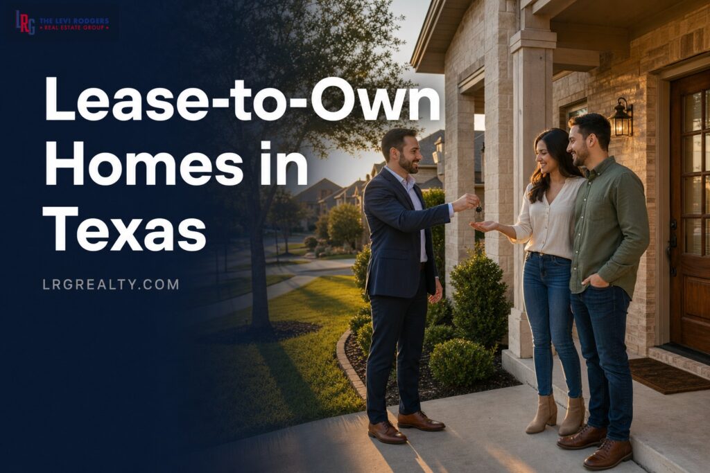 Lease-to-Own Homes in Texas: How It Works and What to Watch For
