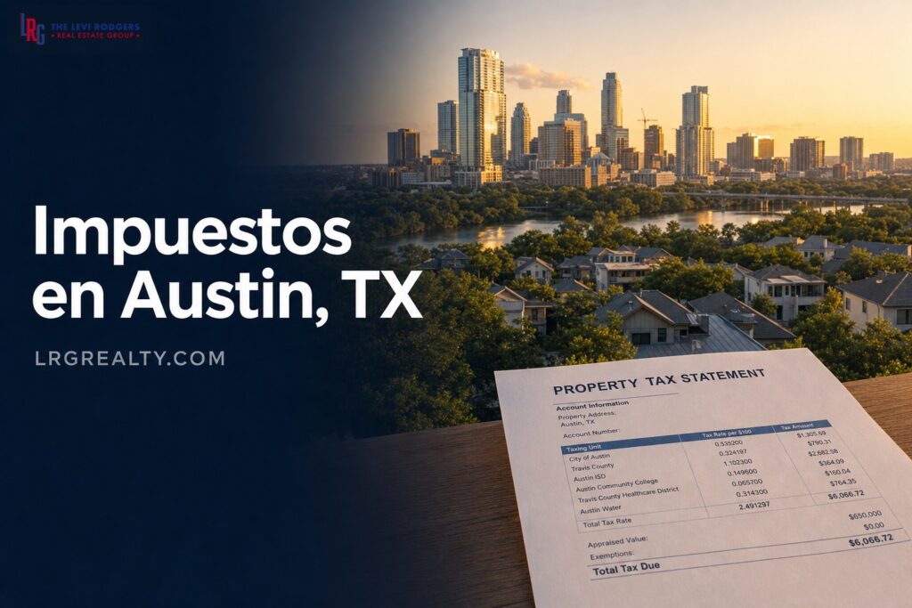 Impuestos de Propiedad en Austin, TX: Tasas, Exenciones y Guía 2026