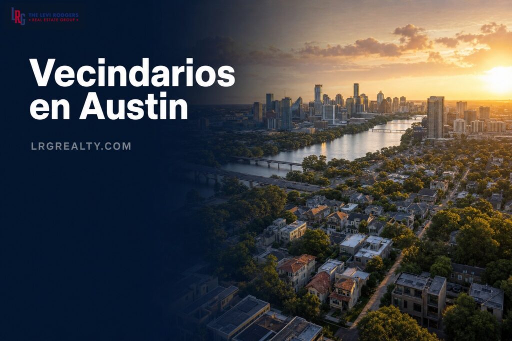 Los Mejores Vecindarios para Vivir en Austin, Texas