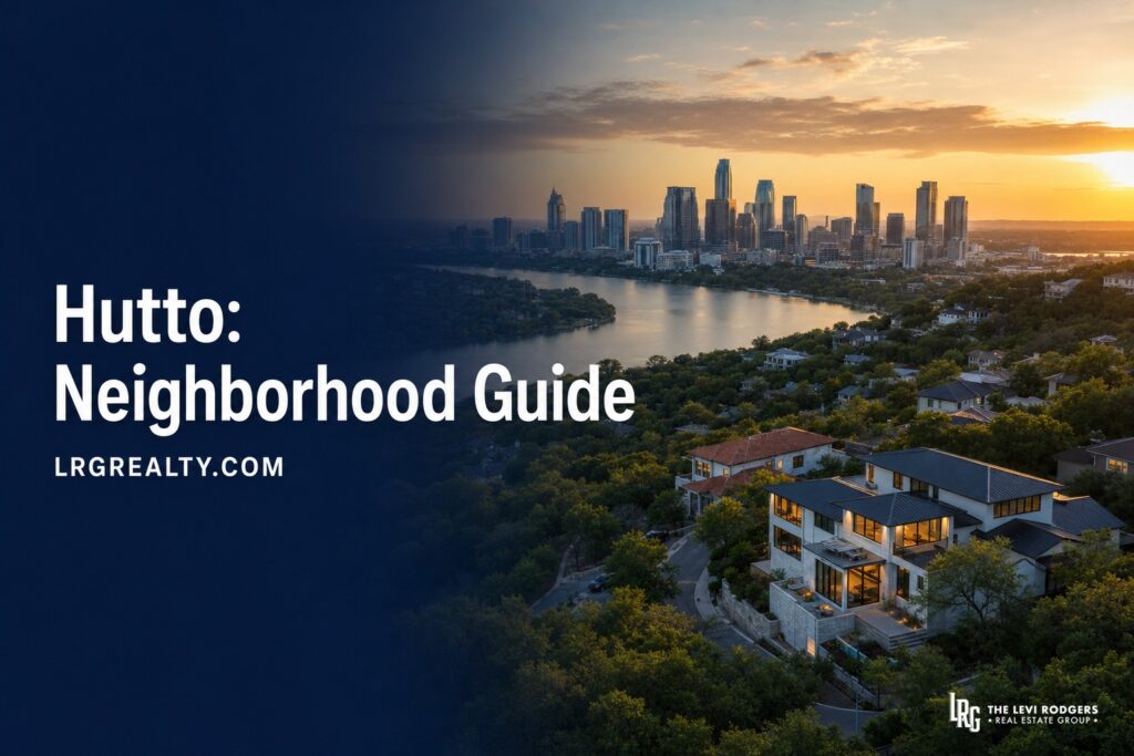 Hutto, TX: 2026 Neighborhood Guide
