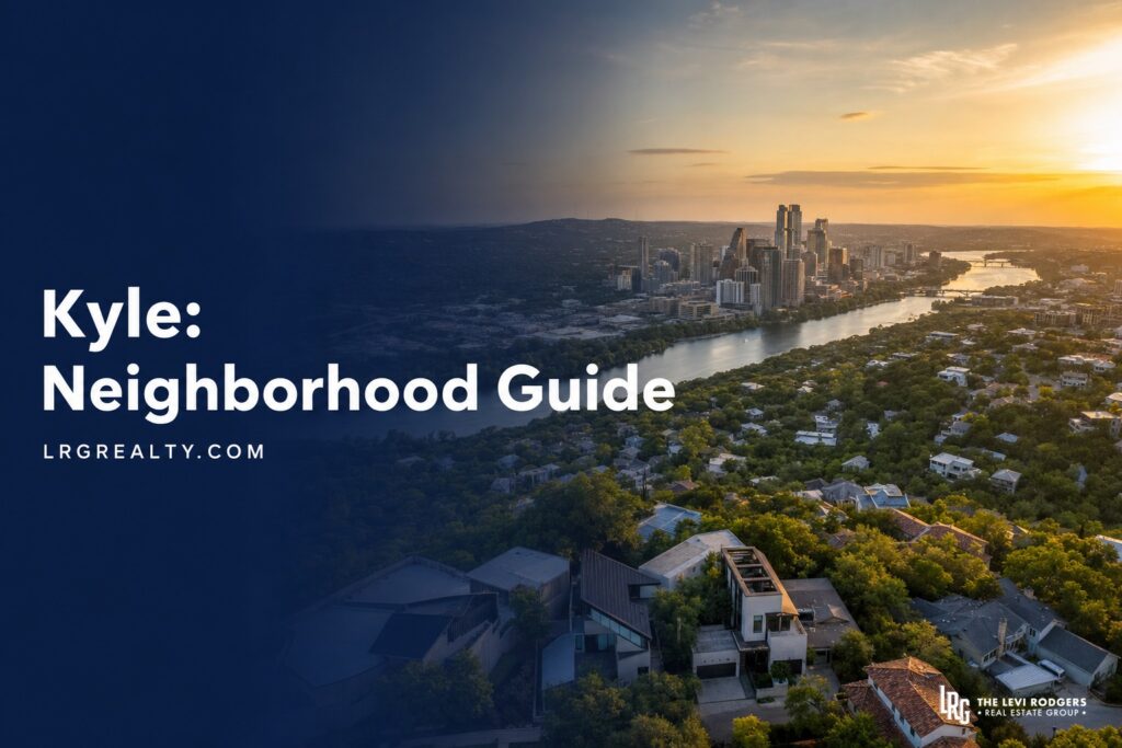 Kyle, TX: 2026 Neighborhood Guide