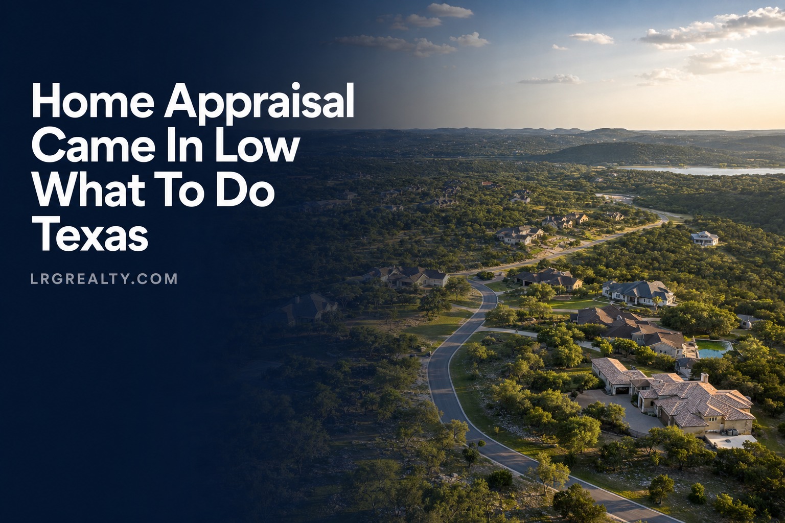 Home Appraisal Came In Low What To Do Texas