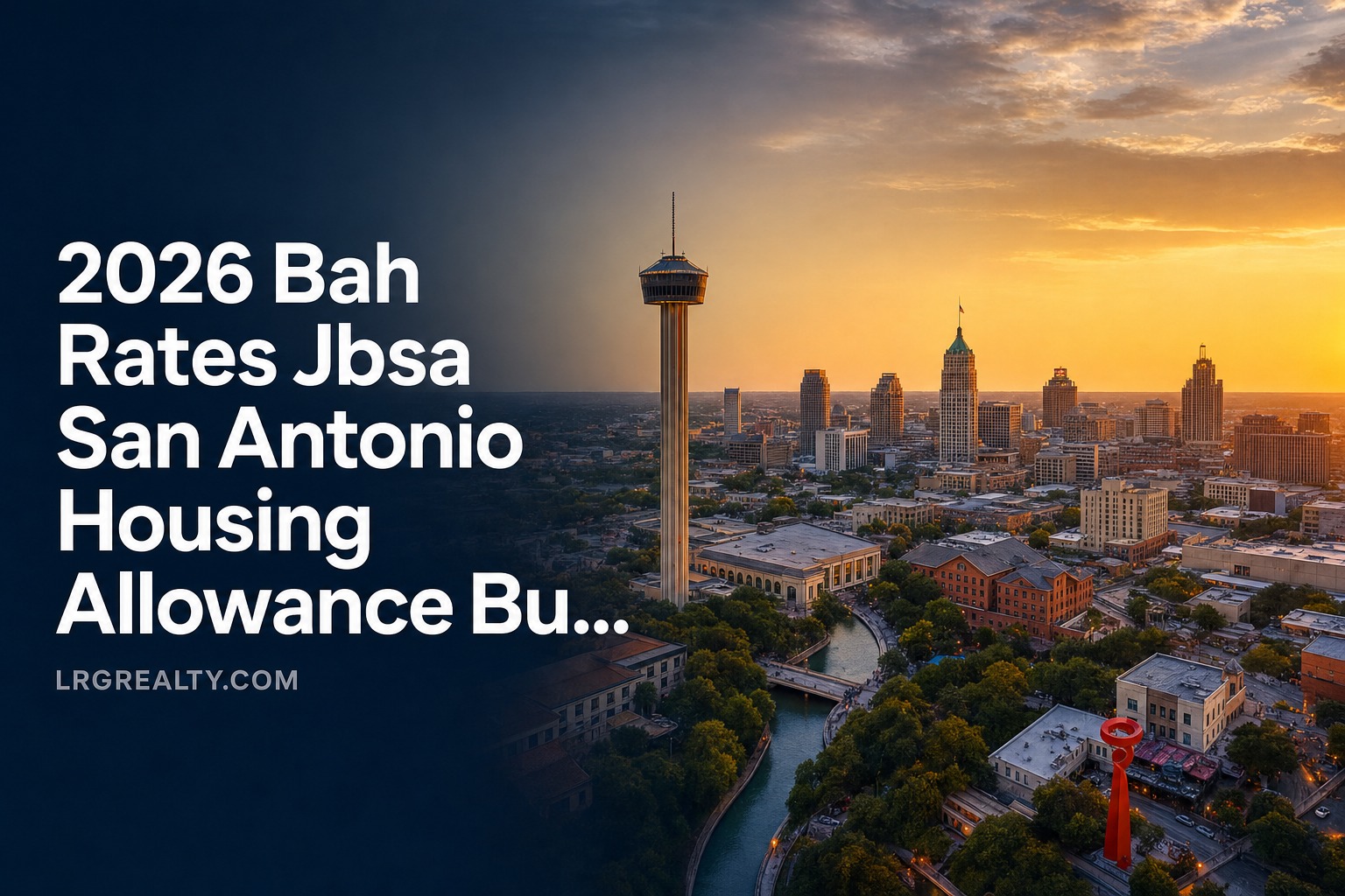 2026 Bah Rates Jbsa San Antonio Housing Allowance Buying Power