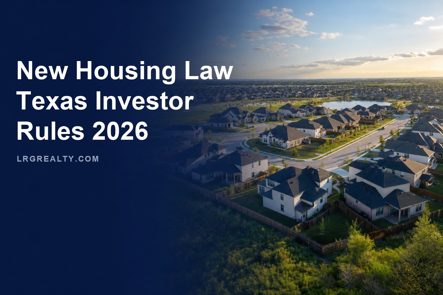 New Housing Law Texas Real Estate Investors 350 Home Cap 2026
