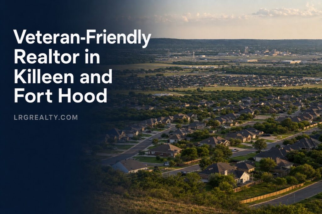 How to Find a Veteran-Friendly Realtor in Killeen and Fort Hood