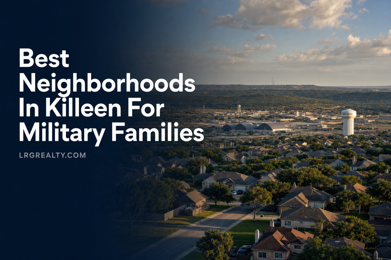 Best Neighborhoods In Killeen For Military Families