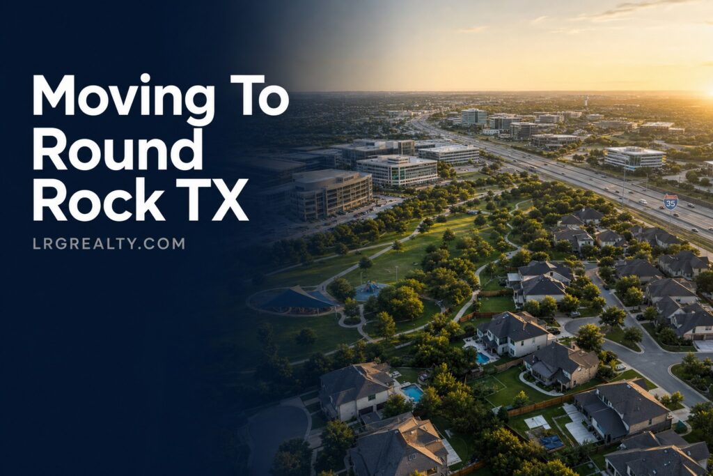 Moving to Round Rock TX: Your Relocation Guide