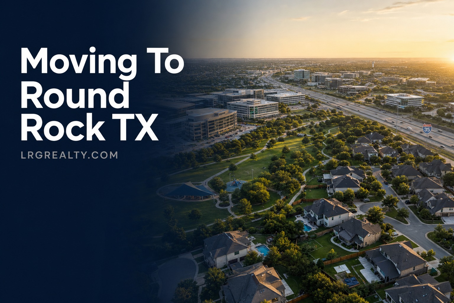 Moving to Round Rock TX relocation guide