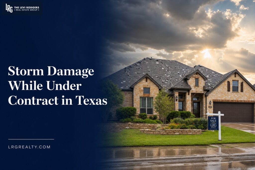 Storm Damage While Your Texas Home Is Listed or Under Contract: What Sellers and Buyers Do Next