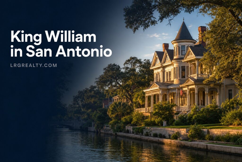 King William in San Antonio: 2026 Neighborhood Guide