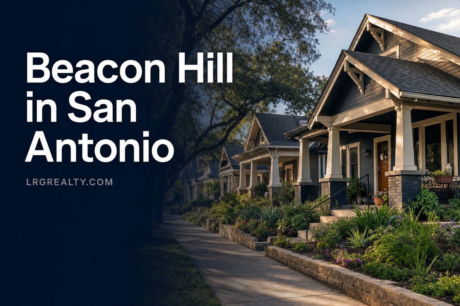 Beacon Hill in San Antonio: 2026 Neighborhood Guide