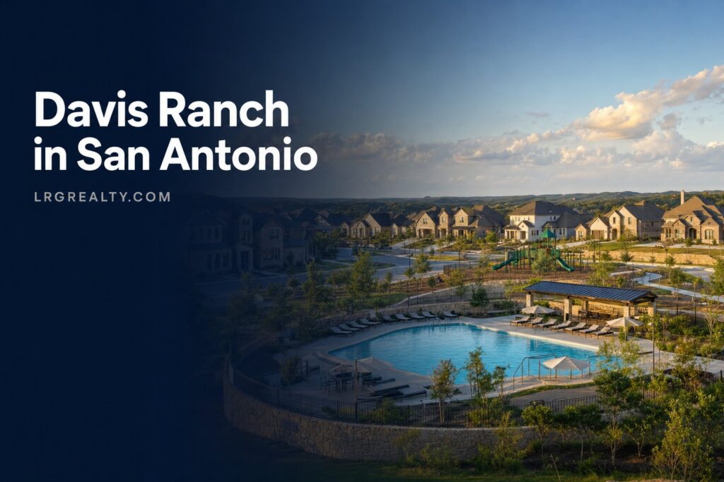 Davis Ranch in San Antonio: 2026 Neighborhood Guide