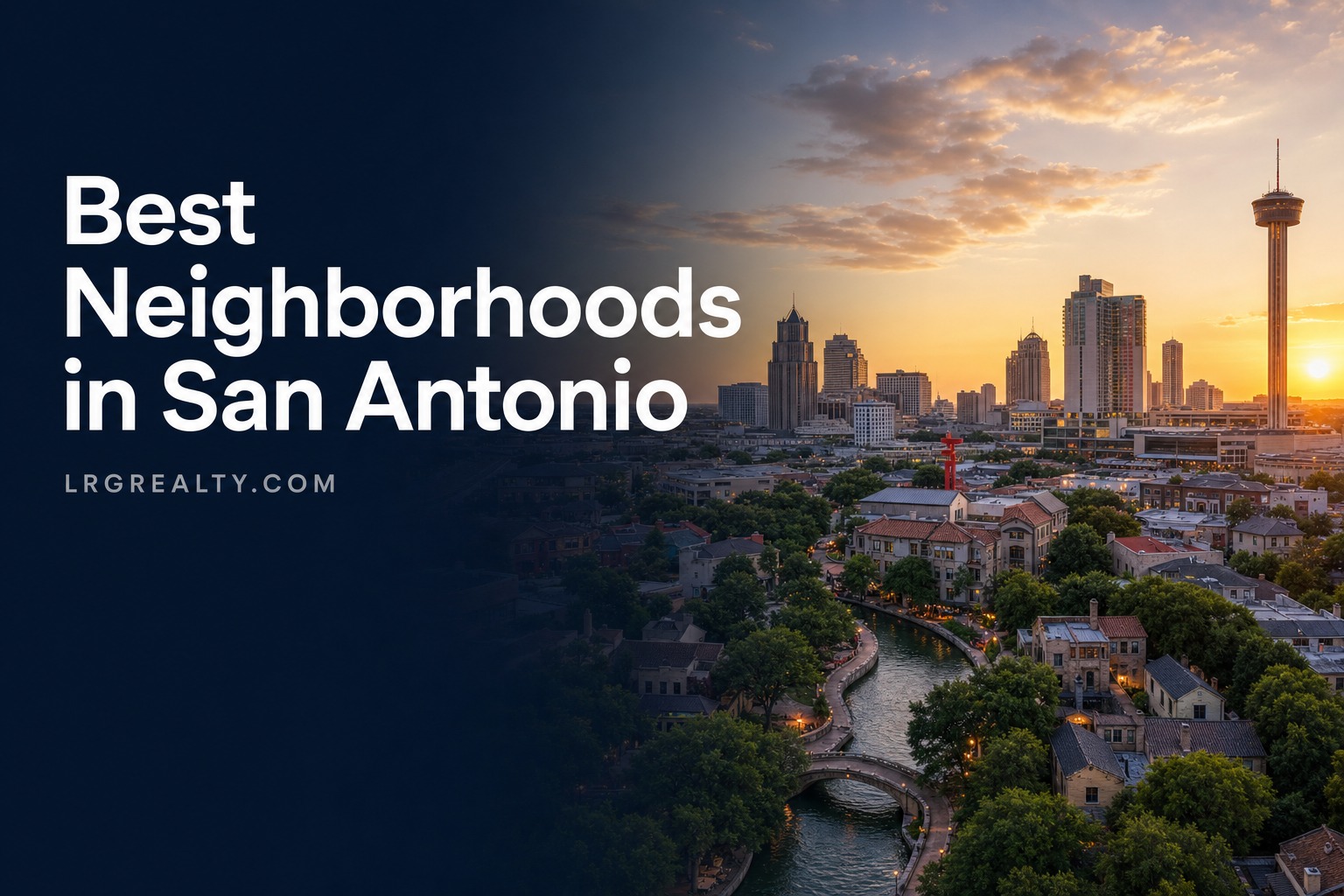 2026 Best Neighborhoods to Live in San Antonio