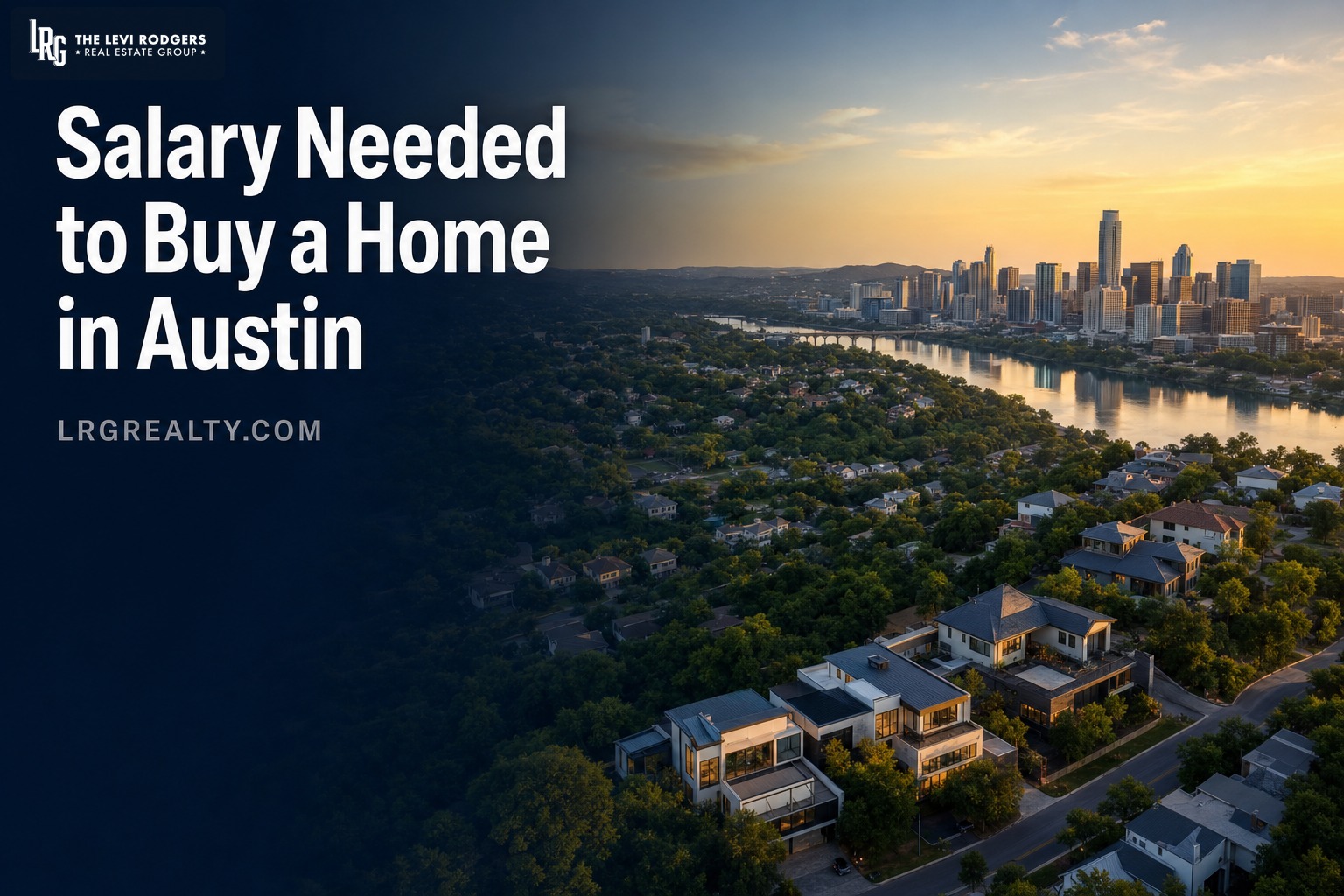 Salary needed to buy a home in Austin TX - LRG Realty
