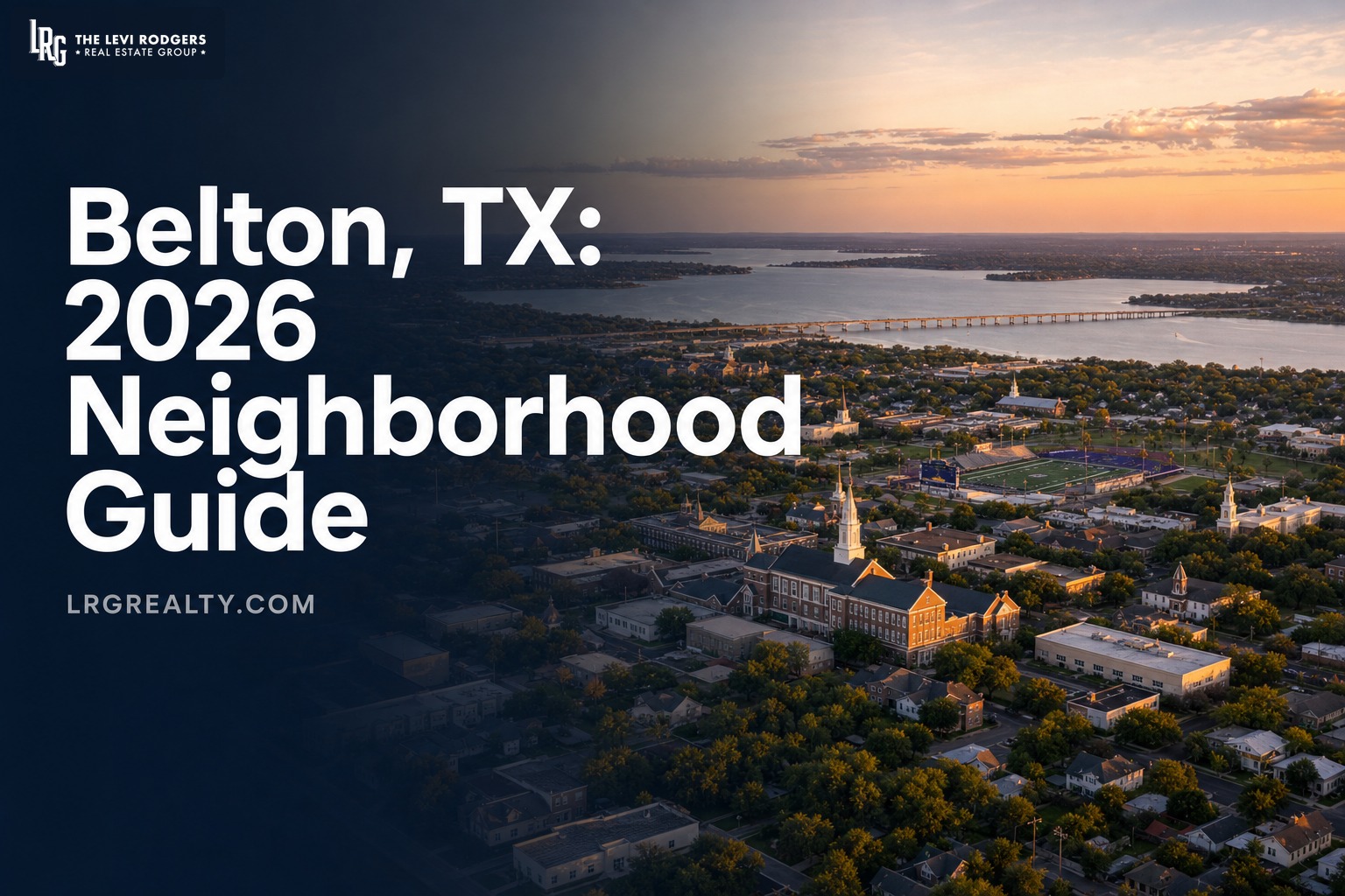 Belton, TX: 2026 Neighborhood Guide
