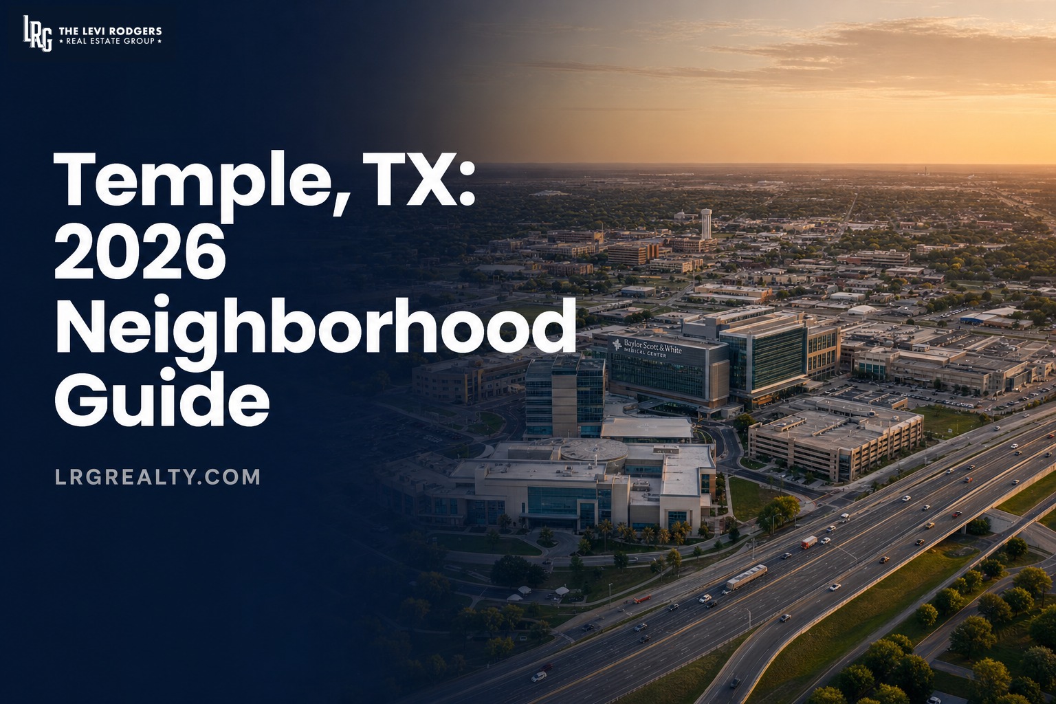 Temple, TX: 2026 Neighborhood Guide