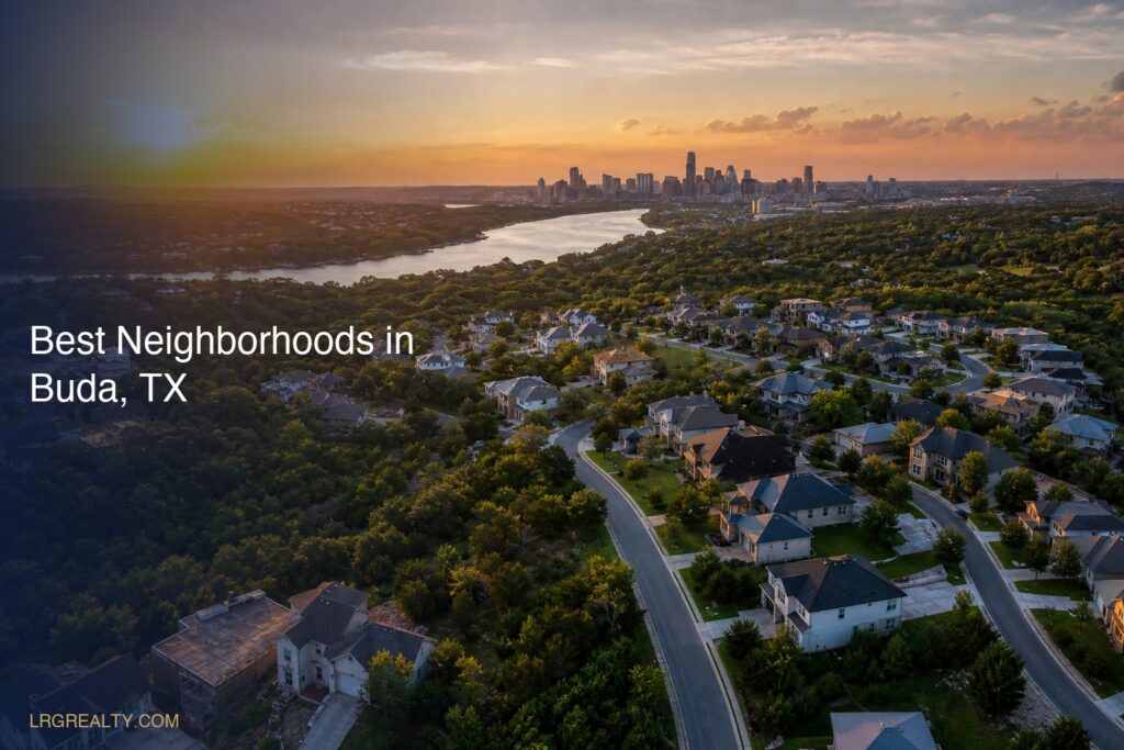 Best Neighborhoods in Buda, TX (2026)
