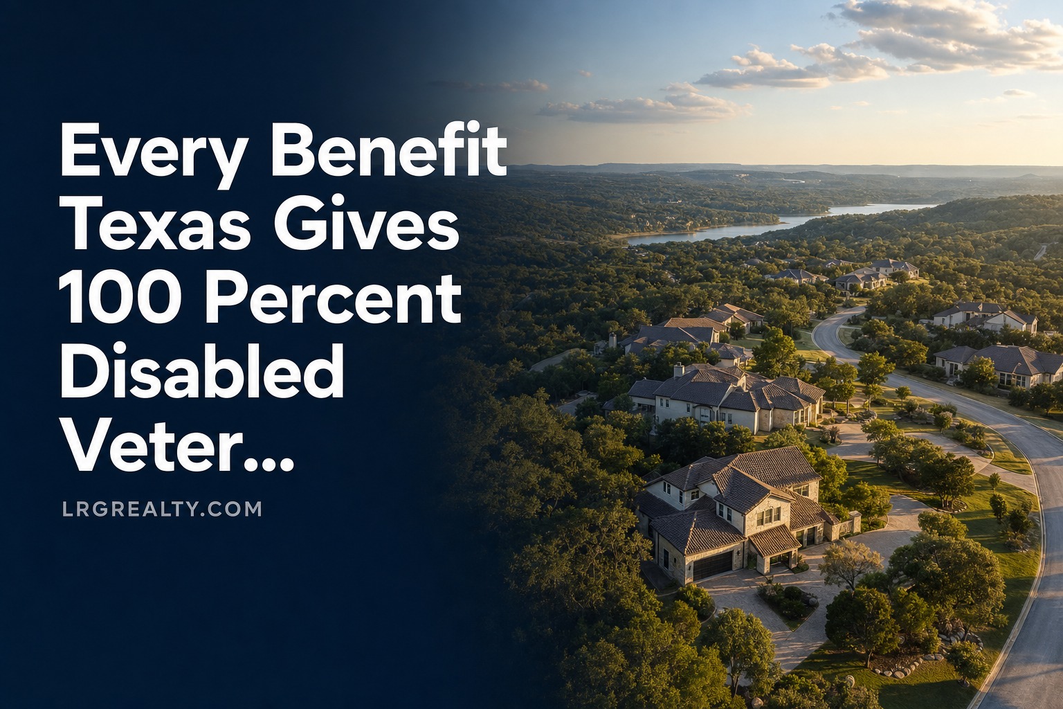 Every Benefit Texas Gives 100 Percent Disabled Veterans: Property Tax, Sales Tax, Education, and More